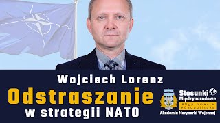 Odstraszanie w strategii NATO | dr Wojciech Lorenz