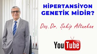 Hipertansiyon Genetik midir? / Doç. Dr. Şekip Altunkan / 34.Bölüm / 4K