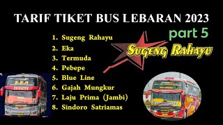 Part 5 ||Tarif Tiket Bus Lebaran 2023 || Sugeng Rahayu Eka Termuda