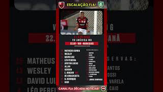 ESCALAÇÃO DO FLAMENGO! FLAMENGO X AMÉRICA MG