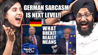 Indians React to This is what Brexit REALLY means! German political comedy "heute show"