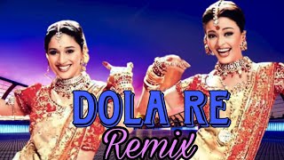 Dola Re Dola Re Remix