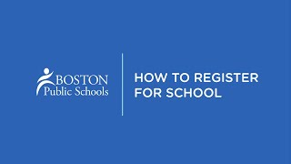 How to register for the Boston Public Schools