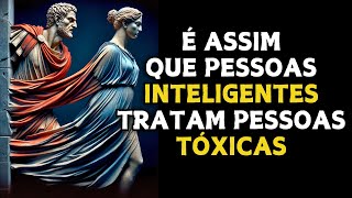 11 maneiras inteligentes de lidar com pessoas tóxicas | Filosofia Estóica