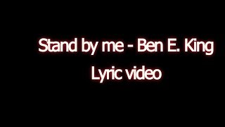 Stand by me - Ben E. King (Lyric Video)