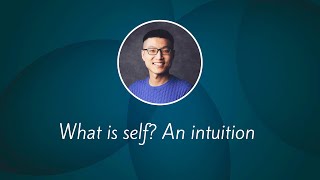 What is self, an intuition | meditation