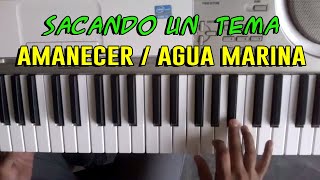 AMANECER AGUA MARINA - SACANDO UN TEMA