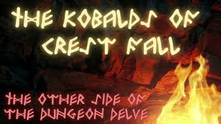 D&D One Shot: The Kobalds of Crest Fall - Fortune Favors The Kobald