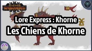 Les Chiens de Khorne - Lore Express avec Furgoth ! - Total War Warhammer 3 [FR]