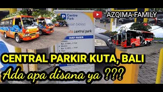 Blusukan ke Central Parkir Kuta, Bali || Ada Bus Trans Metro Dewata Koridor 1