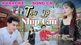 Karaoke Song Ca THÔI LỠ NHỊP CẦU ( ST Mỹ Nhung ) - Beat Gốc Cực Hay