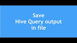 Hive Tutorial - 20 : How to store Hive Query output in file? | Export Hive Output to File