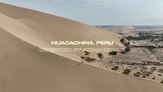 Huacachina Desert, PERU  | Short film