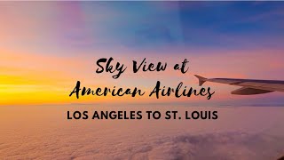 The beautiful view from the sky via American Airlines| from Los Angeles to St. Louis