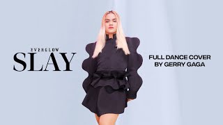 Gerry Gaga - SLAY (Full Dance Cover) #EVERGLOW #SLAY challenge