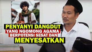 Penyanyi Dangdut yang Ngomong Agama Berpotensi Menyesatkan - Gus Baha