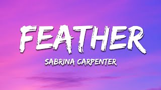 Sabrina Carpenter - Feather (Lyrics) Sped up