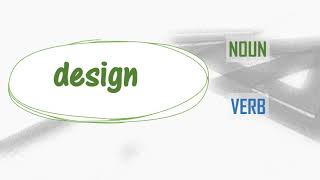 Design (noun & Verb)