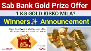 Sab Bank Gold Winners | Winners Announcement | 1Kg Gold Kisko Mila?