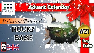 Advent Calendar #21 : Painting of a rocky base - Miniature Painting Tutorial