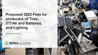 Webinar 1: Proposed 2023 RRCEA Program Fees for Batteries, ITT/AV, Lighting and Tire Producers