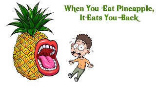 Can Pineapple Eat You !!