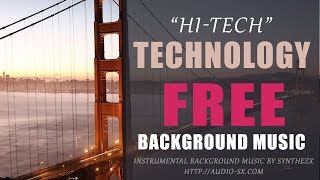 Hi-tech Background music for Free Download Without Limitations