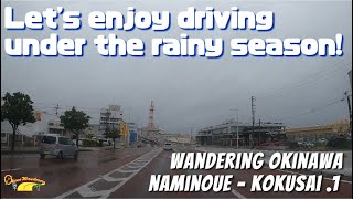 Let's enjoy driving in the rainy season on Okinawa ~ Naminoue