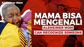 Mamah Bisa Mengenali - Alzheimer Mom Can Recognize Someone (Actual Daily Lives) #AlzheimerMom