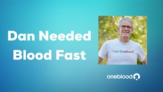 Dan Needed Blood Fast