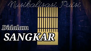 Sangkar  -  Musikalisasi Puisi