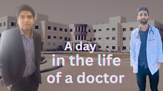 Life of a Doctor in pakistan ( Aik Dr ka din hospital main kiasy guzarta hai)