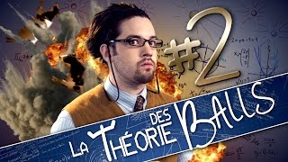 [EP2] - LA THÉORIE DES BALLS - Vibrations de Balls