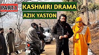 Kashmiri Drama || Azik Yaston || Part 1|| Khull Tigers