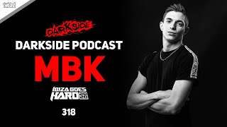 Darkside Podcast 318 - MBK - Ibiza Goes Hard 2020 Mix