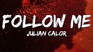 Julian Calor - Follow Me