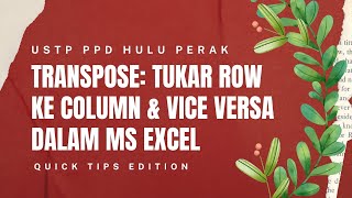 TRANSPOSE: TUKAR ROW KE COLUMN & VICE VERSA DALAM MS EXCEL