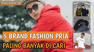 5 Brand Fashion Pria Asal Indonesia Paling Banyak dicari  !