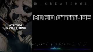 #Mafia bgm ||attitude boy ||5B creations