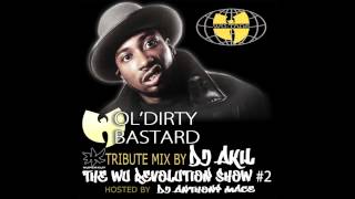 OL'DIRTY BASTARD TRIBUTE BY DJ AKIL (THE WU REVOLUTION SHOW #2)