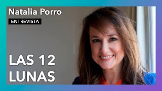 "Las 12 lunas" | Entrevista a Natalia Porro