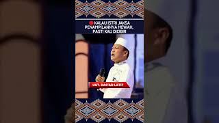 🔴KALAU ISTRI JAKSA PENAMPILANNYA MEWAH, PASTI KAU DICIBIR  ' UST. DAS'AD LATIF