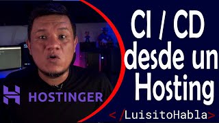 Integración continua y despliegue continuo desde hosting normal (HOSTINGER) sin FTP