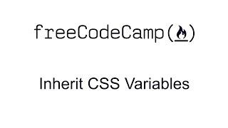 Basic CSS - Inherit CSS Variables - Free Code Camp