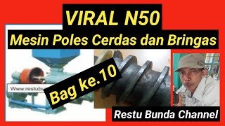 VIRAL n50. MESIN POLES CERDAS DAN BRINGAS TANPA PRESS (Ke.10) #PenggilinganPadiAmatir