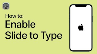 How to Enable Slide to Type on Your iPhone