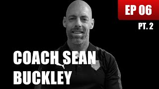 CTAP EP06 Pt.2: Coach Sean Buckley