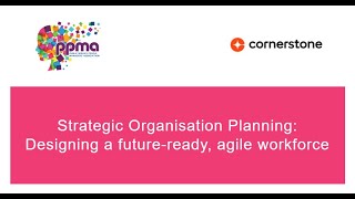 Strategic Organisational Planning  Designing a future ready, agile workforce with Cornerstone