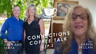 Resilience & Real Estate: Karen Trolan's Inspiring Journey | Connections Coffee Talk Ep. 3