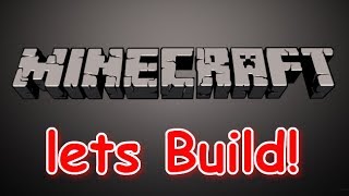 Minecraft lets build| House 2| Part 1